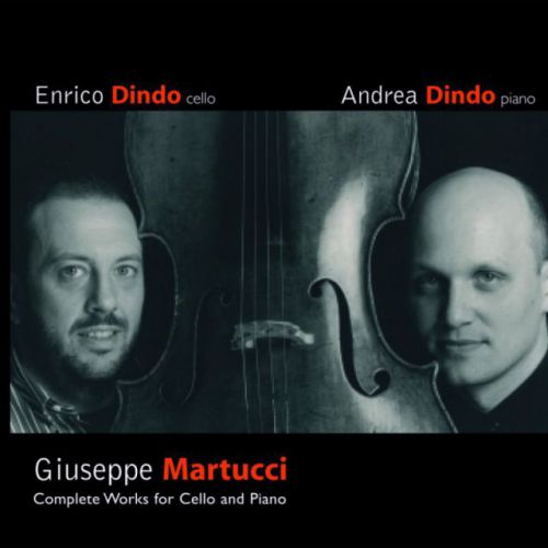 Enrico Dindo - Giuseppe Martucci - Complete Works for cello and piano