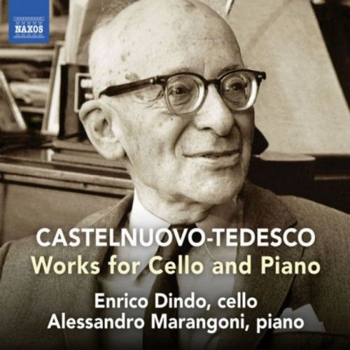 Enrico Dindo - Castelnuovo-Tedesco: Works for Cello & Piano di Enrico Dindo & Alessandro Marangoni